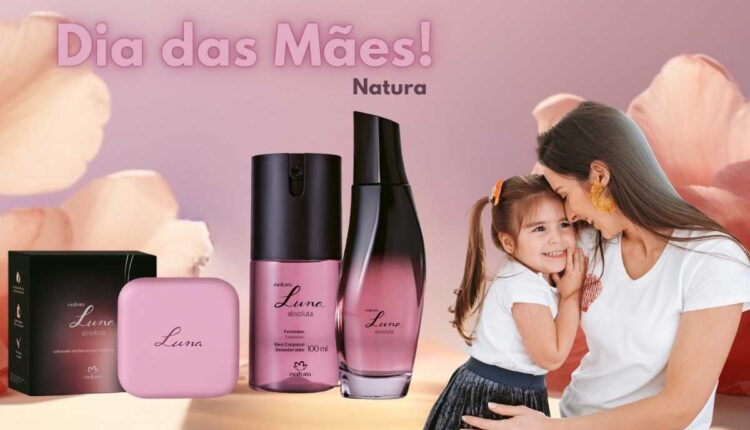 Dia das Mães Natura: kits de perfumes que encantam no cheiro, no preço e na emoção