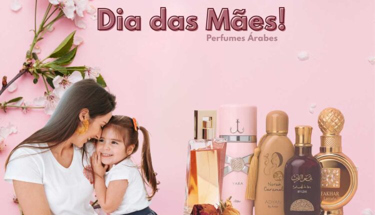 Tá em cima da hora? Corre que ainda dá tempo de arrasar no presente! Top 10 perfumes árabes para sua mãe se sentir inesquecível
